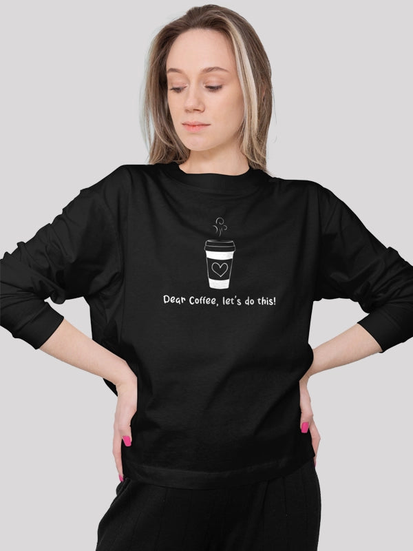 Dear Coffee Black Women's Sweatshirt