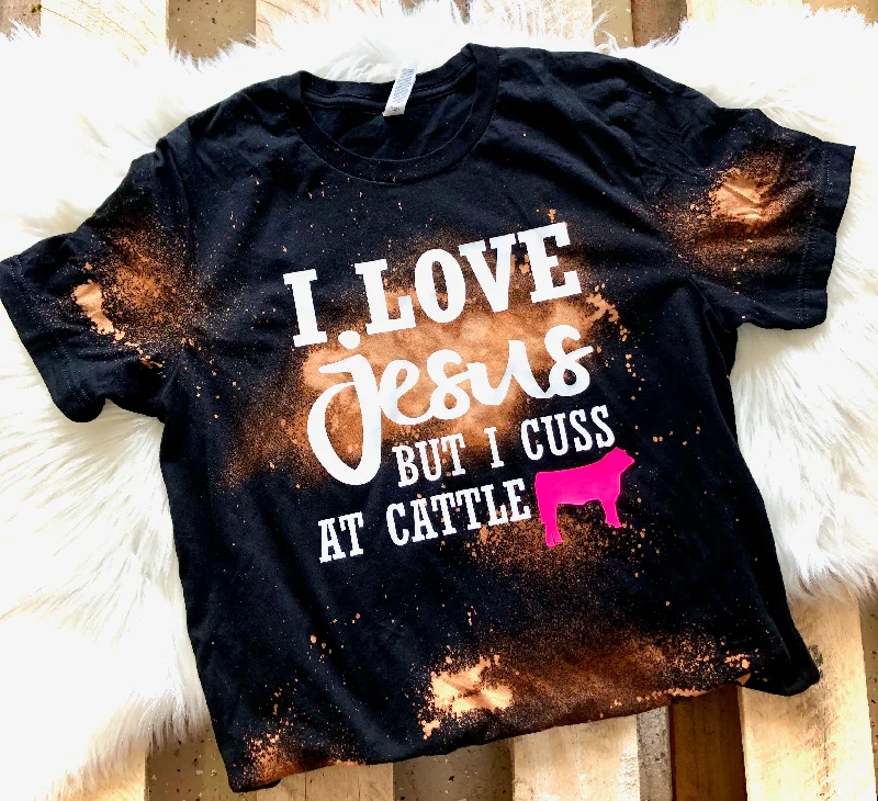 Open - work women's T - shirt with a lace - like patternI Love Jesus...But I Cuss at Cattle Tee