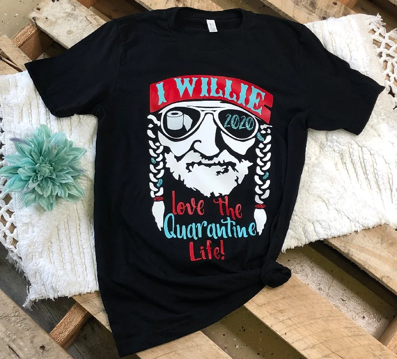 Women's T - shirt with a patch pocketI Willie Love The Quarantine Life Tee